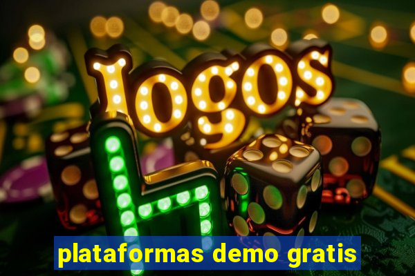 plataformas demo gratis